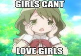 GIRLS CANT LOVE GIRLS