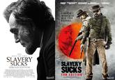 A Double Feature KERRYSAMUELL DICAPRIO WASHINGTONJACESON LINCOLN WISHES HE WAS THIS BADASS STEVEN SPELIERG DANIEL DAY LEWIS SLAVERY SLAVER SUCKS SUCKS SERIOUS EDITION SALY FIELO DAND STRATHAIRN JOSPA GORON-LEVIT JAMES SPADER HAL HOUBROOK AN TOMMY LEONESAYKAUFMAN FUN EDITION TEA FR AL HE CALGE SO ABRA AL INC N' D RISK A NS DIY SRENSPE Shiznit co