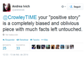 Andrea lvich @andreinski *、塩seguir @CrowleyTIME your "positive story" is a completely biased and oblivious piece with much facts left untouched ⑤ Ver traducción Responder t Retwittear ★Favorito Más RETWEETS FAVORITOS 25 33n 12:53-13 de feb. de 2014