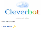 Ask "Who was phone?" as your very first input to Cleverbot, and this happens.