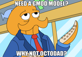 NEED A GMOD MODEL? WHY NOTOCTODAD