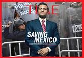 TI E OLIC SAVING MEXICO HOW ENRIQUE PEÑA NIETO'S SWEEPING REFORMS HAVE CHANGED THE NARRATIVE IN HIS NARCO-STAINED NATION 2)