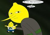 oh, look, little Lemonsweets... A F-----.