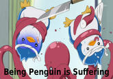 已亏 Being Pengüin is Suffering