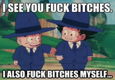 SEEYOU FUCKBTCHES ALSO F--- BITCHES MYSELF