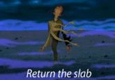 Return the slab