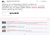 What the Hell Did They Expect? Follow v Being an outspoken WoC online is dangerous, and Colbert put @suey parks picture on TV last night when she's already been getting threats Reply ts Retweet ★ Favorite More RETWEETS 4 7:13 AM-1 Apr 2014 Reply to 27m She did a livestream interview that she demanded be up and linked to. She put her face out there. This is a non-issue Details Reply t? Retweet * Favorite More 21m 圃. whoa, what Details Reply t3 Retweet * Favorite More 20m that is f------ abominable Details Reply Retweet * Favorite More