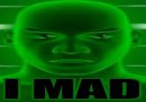 I MAD