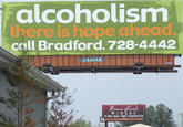 alcoholism ere is hope ahead call Bradford. 728-4442 079S 5 Wiles Ahead Rigiht on Ragedeie Road