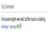 Top Comments t speak english very well, but this music is a f------ eniomega 1 year ago 666s