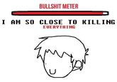 B------- METER I AM SO CLOSE TO KILLING EUERYTHING