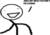 JOKES ON THEMT MTAS ONLY PRETENDING black black and white text head technology line font