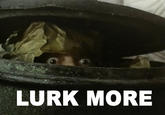 LURK MORE