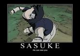 can see VOU SASUKE He can see you