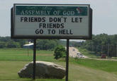 ASSEMBLY OF GOD FRIENDS DON'T LET FRIENDS GO TO HELL