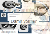 Anonymous acked yo Dain you len Anonymous asked you Damn you len Damn you len Anonymous
