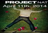 PROJECTNAT April 11th, 2014