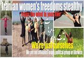 ranian women's freedbms stealthy Enjoy the wind in your hair We're just oirselves We are not affiliaten to ary politcal group or likewise