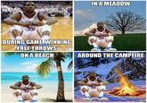 NA MEADOW DURING GAME WINNING FREE THROWS ON A BEACH AROUND THE CAMPFIRE