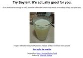 Try Soylent. It's actually good for you It's a drink that has enough of every essential nutrient the human body needs, is incredibly cheap, and quite tasty. I hope it will make being healthy easier, cheaper, and accessible to more people. Sign up for the email list Original Post: How I Stopped Eatina Food Follow Up: What's In Soylent