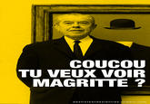 COUCOU TU VEUX VOIR MAGRITTE ? desfistsetdeslettres.tumblr.comm