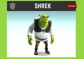 SHREK NEWCOMER
