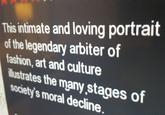 This intimate and loving portrait ofthe lag fashion, art and culture lustrates the many stages of society's moral decline