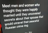 Meet men and women who thought they were happily married until they uncovered secrets about their spouse that would unravel their peaceful Russian crime ring