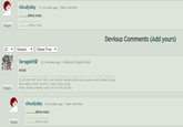 cloudyday 17 minutes ago New member Replyslime man Devious Comments (Add yours) 25 ▼ | | Nested | Oldest First Seragaki☆ 12 minutes ago . Hobbyist Digital Artist what [3:02:08 PM] Indi: Why are shorts called shorts but pants arent called longs she wears short shorts I wear long longs Reply she's cheer cheerer and i'm on the sit sits cloudyday 8 minutes ago New member slime man Replyslime man