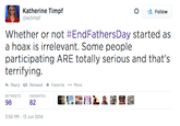 #seriously endfathersday Via https://twitter.com/kctimpf/status/477538582832230400