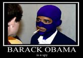 BARACK OBAMA is a spy