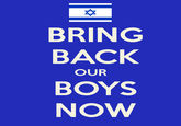 BRING BACK BOYS NOW OUR
