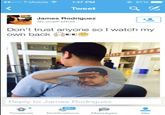 ..ooo T-Mobile 1:47 PM 97% Tweet James Rodriguez LocalFatKid Don't trust anyone so I watch my own back d-bee Reply to James Rodriguez Timelines NotificationsMessages Me