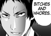 BITCHES AND W-----