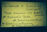 Silence んacko Consen That means it's R--- Justicefor Tada # End victim Blam in
