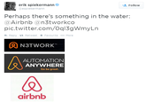 erik spiekermann @espiekermann Follow Perhaps there's something in the water: @Airbnb @n3tworkco pic.twitter.com/Oql3gWmyLn Reply t3 Retweet ★ Favourite More N3TWORK AUTOMATION ANYWHERE Go be great. airbnb