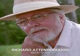 RICHARD ATTENBOROUGH 1923-2014