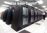 can itrun Crysis? Bue Gen 1 1