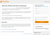 ipetitions SIGN IN or JOIN YOUR VOICE COUNTS Get my Photo into the Yearbook Sign this petition Sign with Facebook Sign with Twitter Hi all. This is my photo that should be going into NAME the yearbook, but we know how finicky the school systems can be. I'm hoping that with enough signatures, my school simply can't turn this down EMAIL Edit: To clarify, the school HAS NOT YET DECLINED this photo. This is my pre-emptive strike just in case such a thing were to happen. I wanted as many backers as possible before the deadline of September 15th COMMENTS Photo creds to Vincent Giordano, who took and edited this photo Show my name in the online signature list Edit 2: I can't believe how huge this is. I'm on Jezebel, the Gazette and CBS 6. Thank you all for your support! We'll hit 500 soon. Also, editing this on mobile killed the picture on here, but I'll get it back up ASAP tomorrow Keep me informed on this and similar petitions SIGN NOW DISCUSSION Rosemary Pannone 25 years ago Schenectady School Dist. td my son he could only bring one girl to Prom,despite the wishes of 4 girls . He bought 5 tickets and 4 bouquets.And I dared the district to stop him. They all had a wonderful time and got a standing ovation at walk thru. Be Creative! thats what changes the world 5,150 SIGNA TURES Michael Zupcak We all agree, your son's a pimp GOAL: 500 Toblessington Tobestressington Rosemary, is your son currently single? Spread the word JOIN THE DISCUSSION ︾ widget 3 f 62 62