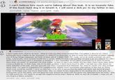 -exJORDANary 16 points 22 days ago I can't believe how much we're talking about this leak. It is so insanely fake. If the Duck Hunt dog is in Smash 4, I will send a dick pic to my father in law. permalink save report give gold reply 戦場 0 1exJORDANary 931 points 4 hours ago I don't really know what to do here.. What if I told you that since I posted this, I've gotten a divorce so I don't technically have a father-in-law anymore? Or what if I've since lost my dick in some sort of horrible accident? Neither one of those things happened, but both of them will IF I SEND THAT PIC. Look, we've all made promises we cant keep. I personally, have backed myself into a corner. While it's true I did say that I'd send a pic of a dick to my wife's dad if Duck Hunt Dog were a character in Smash 4, I also remember at one point promising my in-laws I'd never show them my penis. Or anybody's for that matter. In fact I'd bet if you asked, the fact that I don't show them dicks would probably be, in their eyes, one of my best qualities. I don't have much to offer. I do feel very silly about my initial disbelief of the leak, and the ignorant way that I expressed that disbelief. For what it's worth, I'm very excited about DHD. I'm open to suggestions for supplemental, slightly more reasonable alternatives to the dick pic thing which truly would be suicide. I have no idea how I'd be able to prove that the deed was done, but you'd all know when "A Michigan man was found dead today after his father-in-law responded to his sending him a dick pick, by picking him up by the penis, and swinging the man around his head until the penis was detached from his body." Was on CNN tomorrow. I'm ready to accept the negative Karma that I deserve. Both on and off of Reddit. I hope you all can forgive a fellow smasher permalink save report give gold reply Super Smash Bros. for Nintendo 3DS and Wii U Duck Hunt Super Smash Bros. Brawl