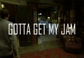 GOTTA GET MY JAM BLNKI