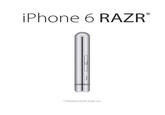 iPhone 6 RAZR Intended only for single use