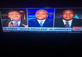 tac LIVE IS THERE I"WHITE PRIVILEGE" IN AMERICA?CN 8:22 PMPT Ocom ATEMENT SAYS CURTIS IS BELIEVED TO HAVE BEEN CAPTL GCNNTONIGHT