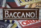BACCANO