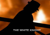 THE WHITE KNIGHT
