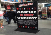 Good Guy Comic Con COMIC con 、 COSPLAY ConSEnT Please keep your hands to yourself. If you would like to take a picture with or of another NYCC Fan always ask first and respect that person's right to say no . When at New York Comic Con, be respectful, be nice, be cool and be kind to each other.