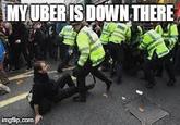 MYUBER ISDOWN THERE