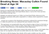 "source":http://msnbc.website/macaulay-culkin-found-dead-at-age-34.html
