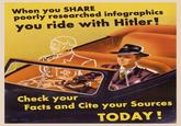 When you SHARE poorly researched infographics you ride with Hitler! Check your Facts and Cite your Sources TODAY!