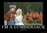 「M A LUMBERJACK and I'm OK motifake.com